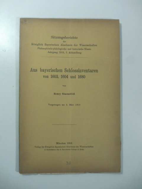 Aus bayerischen Schlossinventaren von 1603, 1604 und 1680